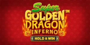 Super Golden Dragon Inferno