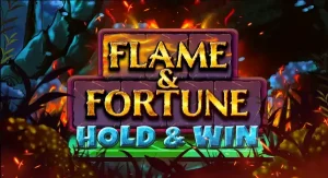 Flame and Fortune: Hold & Win